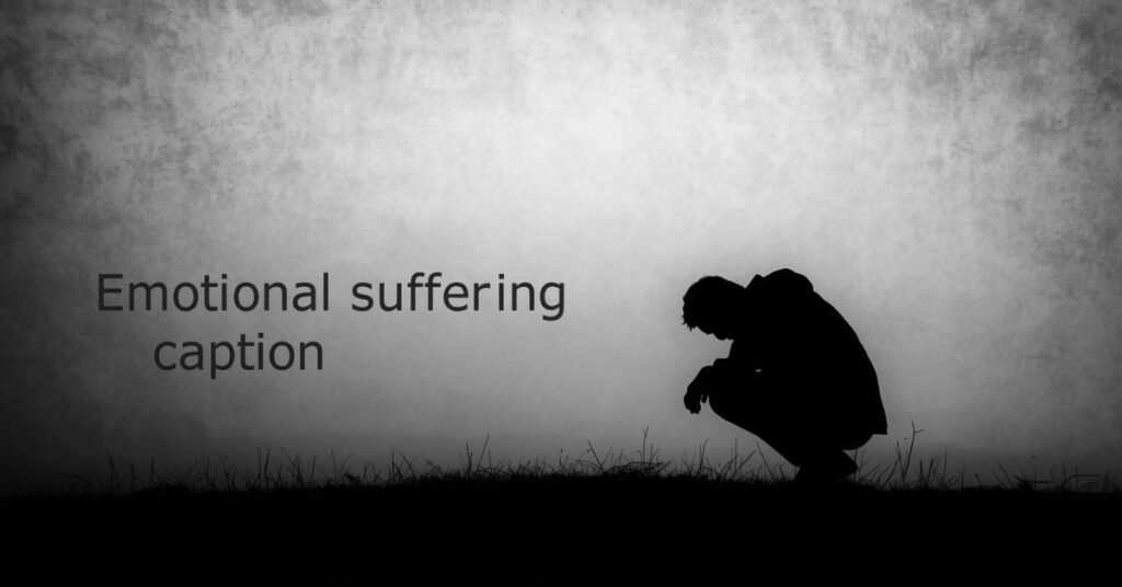 আবেগময় কষ্টের ক্যাপশন